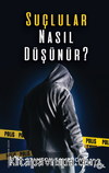 Suçlular Nasıl Düşünür?