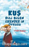 Kuş Dili Bilen İskender’in Öyküsü