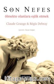 Son Nefes <br /> Ölmekte Olanlara Eşlik Etmek