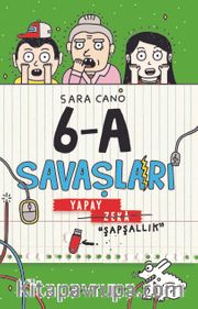 6-A Savaşları  Yapay Zeka “Şapşallık”