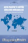 Asya Pasifik’te Büyük Güçlerin Mücadelesi & Koreler Arası Çatışmada Dış Aktörler