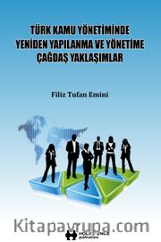 Türk Kamu Yönetiminde Yeniden Yapılanma ve Yönetime