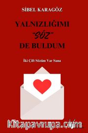 Yalnızlığımı "Söz"de Buldum