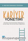 Kariyer Yönetimi & Geçmişten Günümüze Kariyer Yaklaşımları ve Küresel Salgın Döneminde Kariyer Değişiklikleri