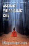Aşkımızı Yitirdiğimiz Gün