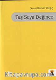Taş Suya Değince