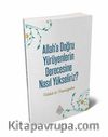 Allah’a Doğru Yürüyenlerin Derecesine Nasıl Yükseliriz?
