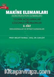 Makine Elemanları Konstrüksiyon Elemanları) Teorik Açıklamalar ve Çözümlü Problemler (2. Cilt)