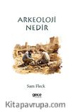 Arkeoloji Nedir?