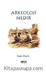Arkeoloji Nedir?