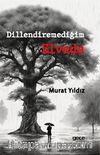 Dillendiremediğim Elveda