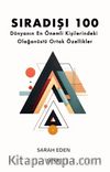 Sıradışı 100 & Dünyanın En Önemli Kişilerindeki Olağanüstü Ortak Özellikler