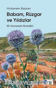 Babam, Rüzgar ve Yıldızlar 