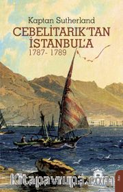 Cebelitarık'tan İstanbul'a (1787-1789)
