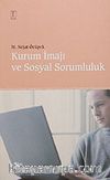 Kurum İmajı ve Sosyal Sorumluluk