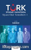 Türk Siyasal Hayatında Siyasi Fikirler Temsilleri 1