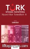 Türk Siyasal Hayatında Siyasi Fikirler Temsilleri  2