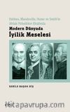 Hobbes, Mandeville, Hume ve Smith'in Ahlak Felsefeleri Etrafında Modern Dünyada İyilik Meselesi