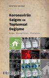 Koronavirüs Salgını ve Toplumsal Değişme & Doğa, Minopticon, Thanatos