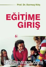 Eğitim Bilimine Giriş (Durmuş Kılıç)
