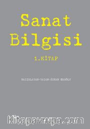 Sanat Bilgisi 1. Kitap 