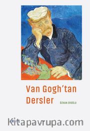 Van Gogh’tan Dersler