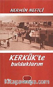 Kerkük'te Bulduklarım