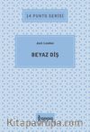 Beyaz Diş / 14 Punto Serisi
