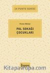Pal Sokağı Çocukları / 14 Punto Serisi