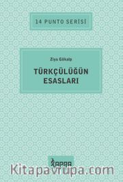 Türkçülüğün Esasları / 14 Punto Serisi
