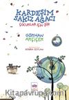 Kardeşim Sakız Ağacı
