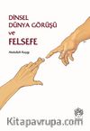 Dinsel Dünya Görüşü ve Felsefe