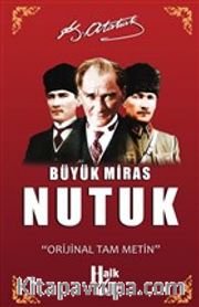 Büyük Miras Nutuk (Orjinal Tam Metin)
