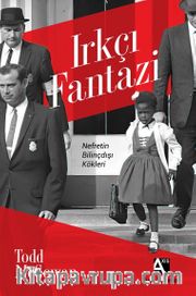Irkçı Fantazi <br /> Nefretin Bilinçdışı Kökleri 