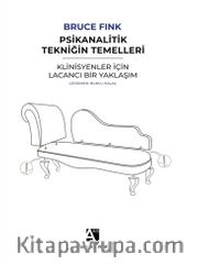 Psikanalitik Tekniğin Temelleri <br /> Klinisyenler İçin Lacancı Bir Yaklaşım