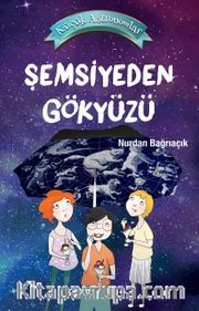 Şemsiyeden Gökyüzü / Küçük Astronomlar (Karton Kapak)