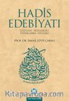 Hadis Edebiyatı (Çeşitleri - Özellikleri - Faydalanma Usulleri)