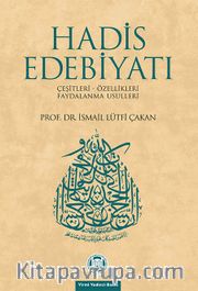 Hadis Edebiyatı (Çeşitleri - Özellikleri - Faydalanma Usulleri)