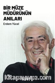 Bir Müze Müdürünün Anıları