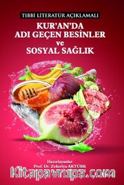 Tıbbi Literatür Açıklamalı Kur’an’da Adı Geçen Besinler Ve Sosyal Sağlık