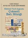 Kültürel Tarih Işığında Çoksesli Batı Müziği