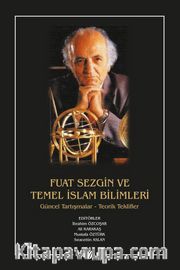 Fuat Sezgin Ve Temel İslam Bilimleri