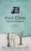 Kızıl Elma & Oğulla Görüşme