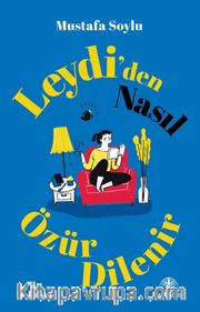 Leydi’den Nasıl Özür Dilenir