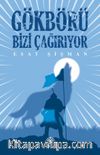 Gökbörü Bizi Çağırıyor
