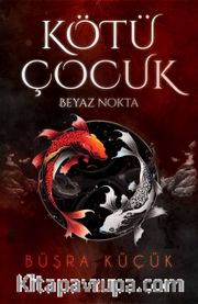 Kötü Çocuk 1 / Beyaz Nokta (Karton Kapak)