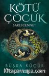 Kötü Çocuk 4 / Saklı Cennet (Karton Kapak)