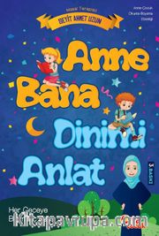 Anne Bana Dinimi Anlat