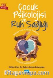 Çocuk Psikolojisi ve Ruh Sağlığı <br /> Riskler ve Koruyucu Faktörler-Sorunlar ve Müdahaleler
