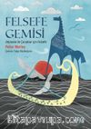 Felsefe Gemisi: Odysseia ile Çocuklar için Felsefe